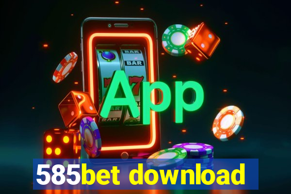 585bet download